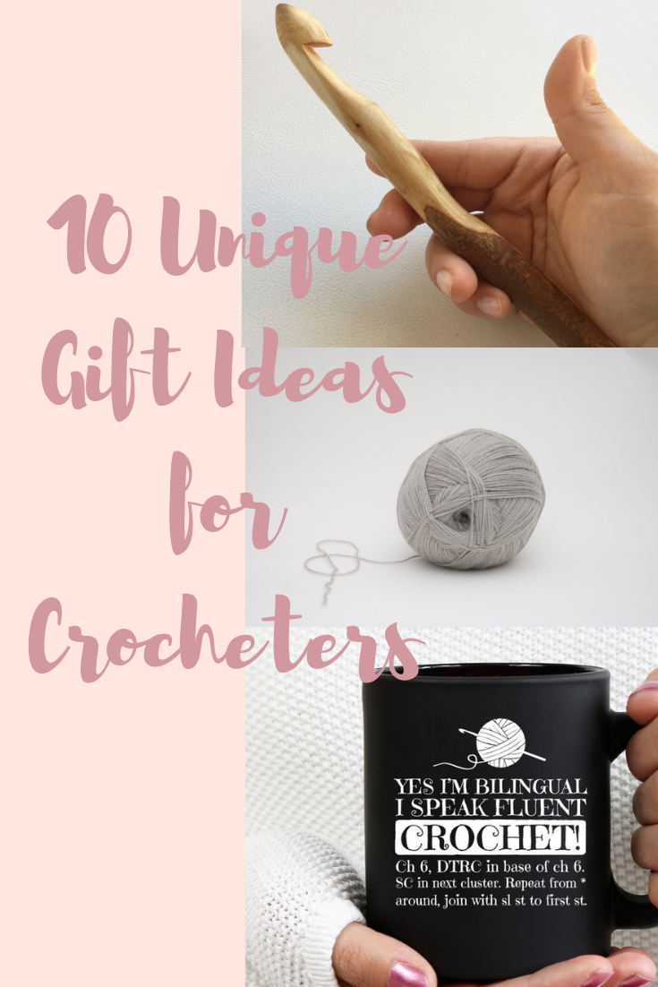 10 unique gifts for crocheters