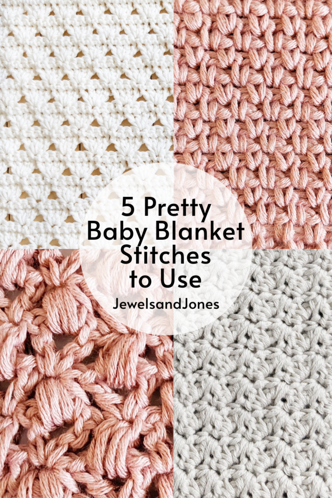 5 Prettiest Crochet Stitches to Use for Baby Blankets - Jewels and Jones