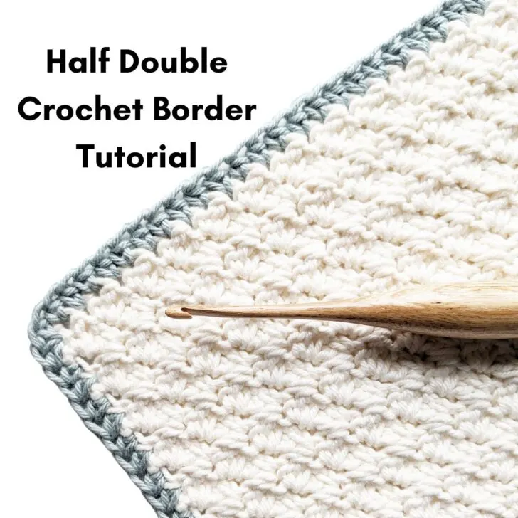 Half double crochet border with a crochet hook.