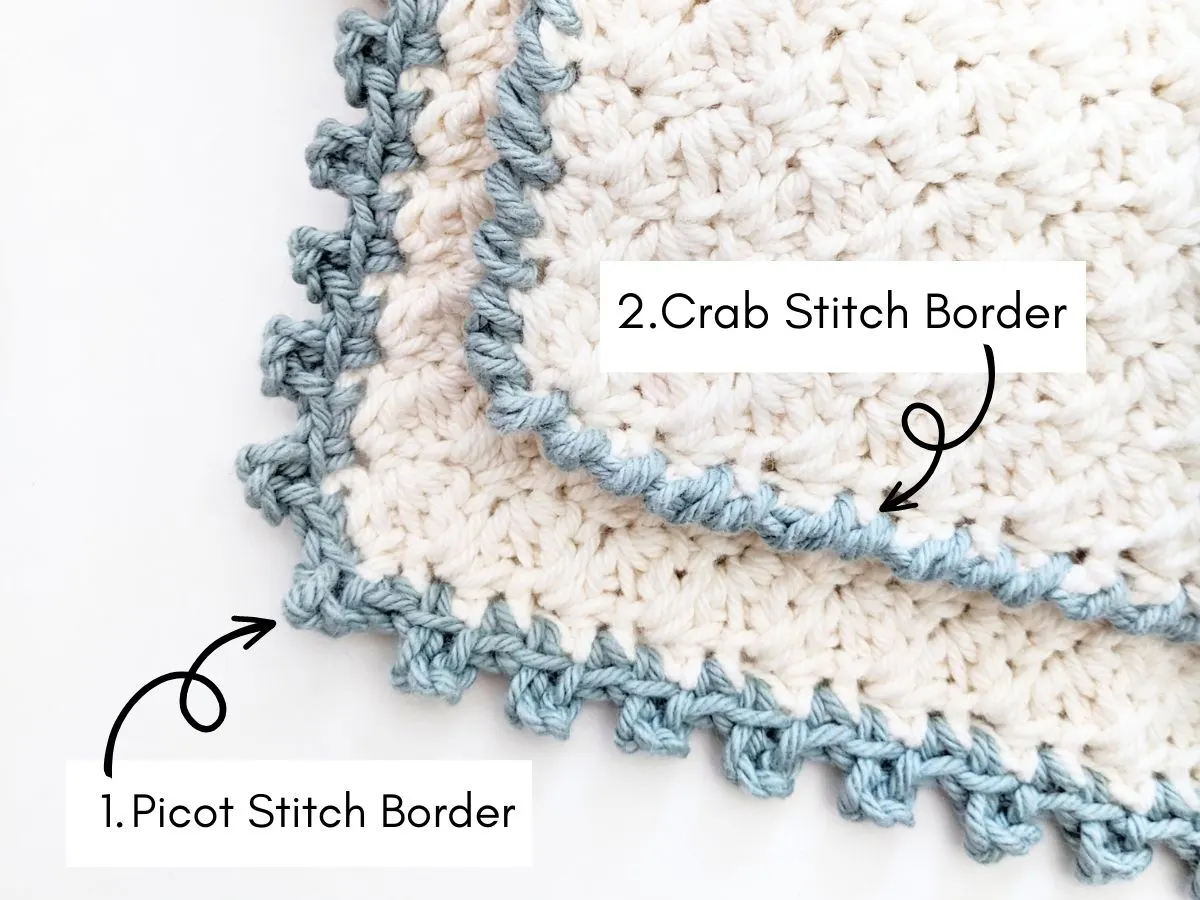 A picot stitch border on a washcloth and a crab stitch border. 